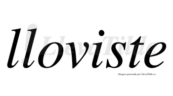 Lloviste  no lleva tilde con vocal tónica en la «i»