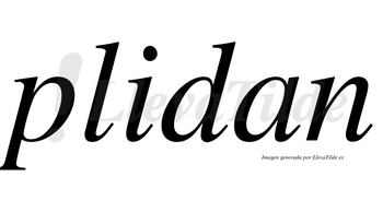 Plidan  no lleva tilde con vocal tónica en la «i»