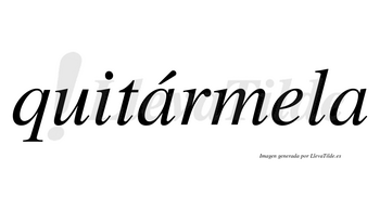 Quitármela  lleva tilde con vocal tónica en la primera «a»