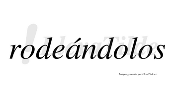 Rodeándolos  lleva tilde con vocal tónica en la «a»