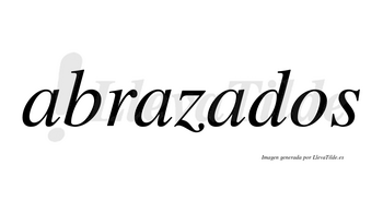 Abrazados  no lleva tilde con vocal tónica en la tercera «a»