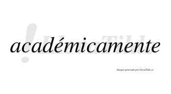 Académicamente  lleva tilde con vocal tónica en la primera «e»