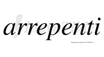 Arrepenti  no lleva tilde con vocal tónica en la segunda «e»