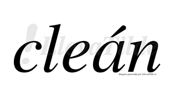 Cleán  lleva tilde con vocal tónica en la «a»