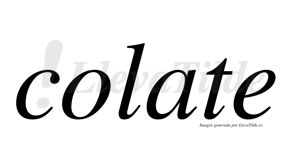 ¿Lleva tilde colate? | LlevaTilde.es