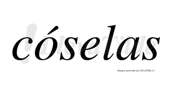 Cóselas lleva tilde con vocal tónica en la «o»