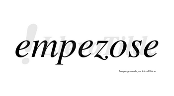 Empezose no lleva tilde con vocal tónica en la «o»