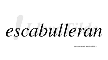 Escabulleran  no lleva tilde con vocal tónica en la segunda «e»