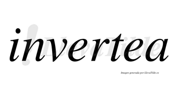 Invertea no lleva tilde con vocal tónica en la segunda «e»
