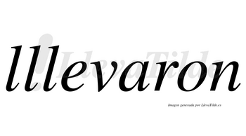 Lllevaron  no lleva tilde con vocal tónica en la «a»