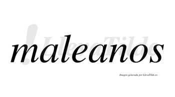 Maleanos  no lleva tilde con vocal tónica en la segunda «a»