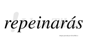 Repeinarás  lleva tilde con vocal tónica en la segunda «a»