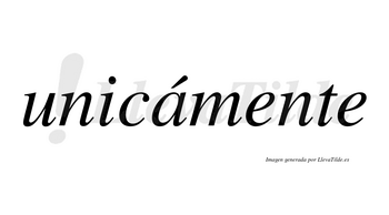 Unicámente lleva tilde con vocal tónica en la «a»