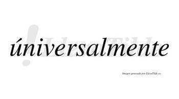 Úniversalmente lleva tilde con vocal tónica en la «u»