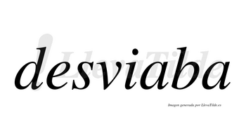 Desviaba  no lleva tilde con vocal tónica en la primera «a»