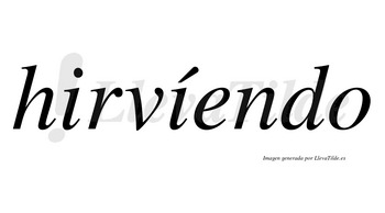 Hirvíendo lleva tilde con vocal tónica en la segunda «i»