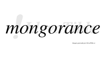 Mongorance  no lleva tilde con vocal tónica en la «a»