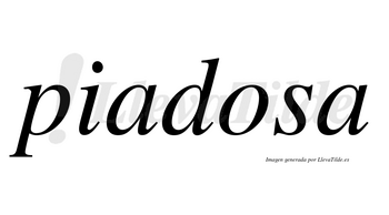 Piadosa  no lleva tilde con vocal tónica en la «o»