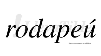 Rodapeú  lleva tilde con vocal tónica en la «u»