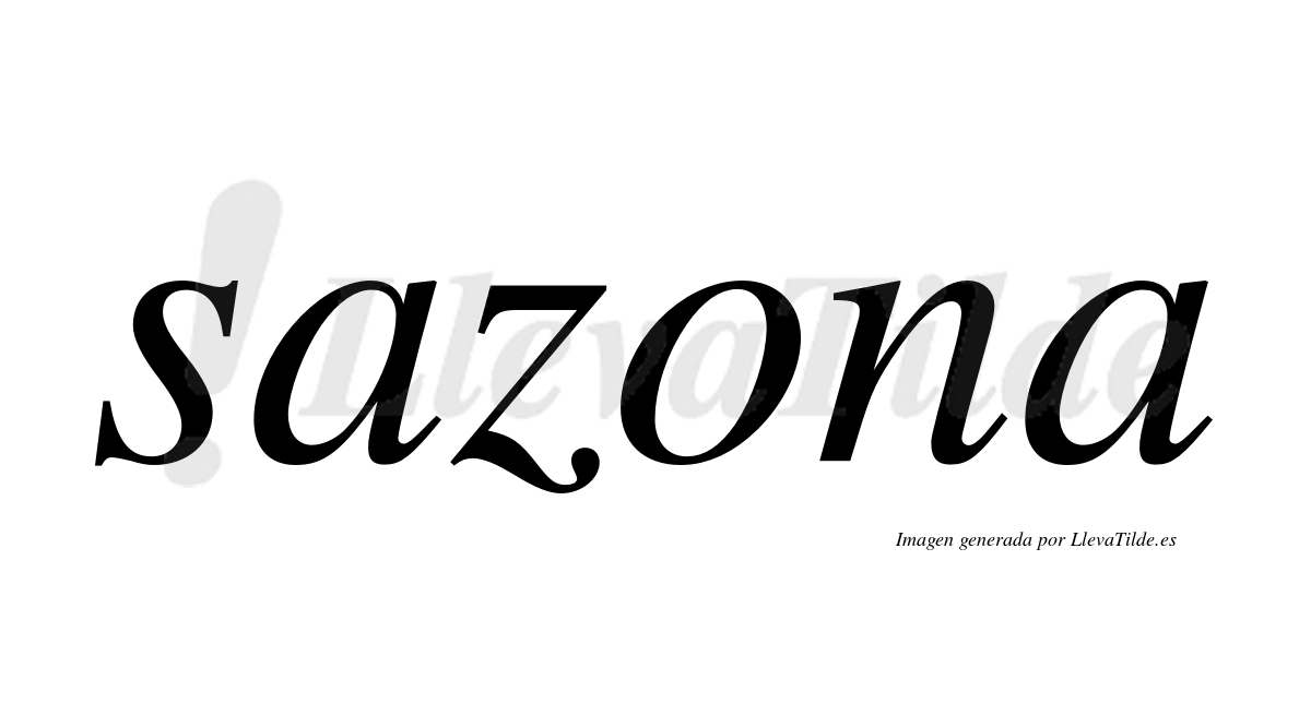 Sazona  no lleva tilde con vocal tónica en la «o»