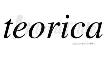 Teorica  no lleva tilde con vocal tónica en la «i»