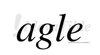 Agle  no lleva tilde con vocal tónica en la «a»