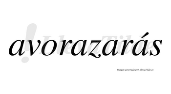 Avorazarás  lleva tilde con vocal tónica en la cuarta «a»