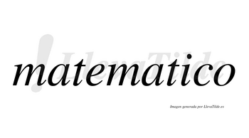 Matematico  no lleva tilde con vocal tónica en la «i»