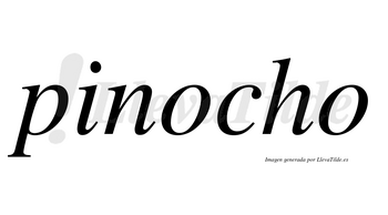 Pinocho  no lleva tilde con vocal tónica en la primera «o»