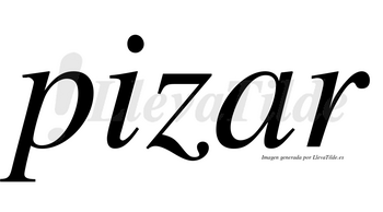 Pizar no lleva tilde con vocal tónica en la «a»