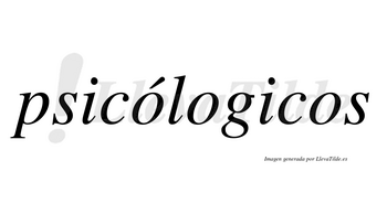 Psicólogicos lleva tilde con vocal tónica en la primera «o»