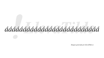 Áááááááááááááááááááááááááá  lleva tilde con vocal tónica en la primera «a»