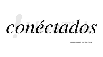 Conéctados lleva tilde con vocal tónica en la «e»