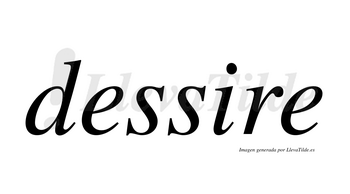 Dessire  no lleva tilde con vocal tónica en la «i»