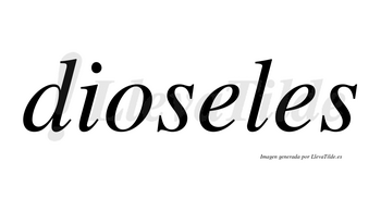 Dioseles no lleva tilde con vocal tónica en la primera «e»