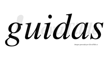 Guidas  no lleva tilde con vocal tónica en la «u»