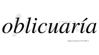 Oblicuaría  lleva tilde con vocal tónica en la segunda «i»