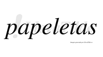 Papeletas no lleva tilde con vocal tónica en la segunda «e»