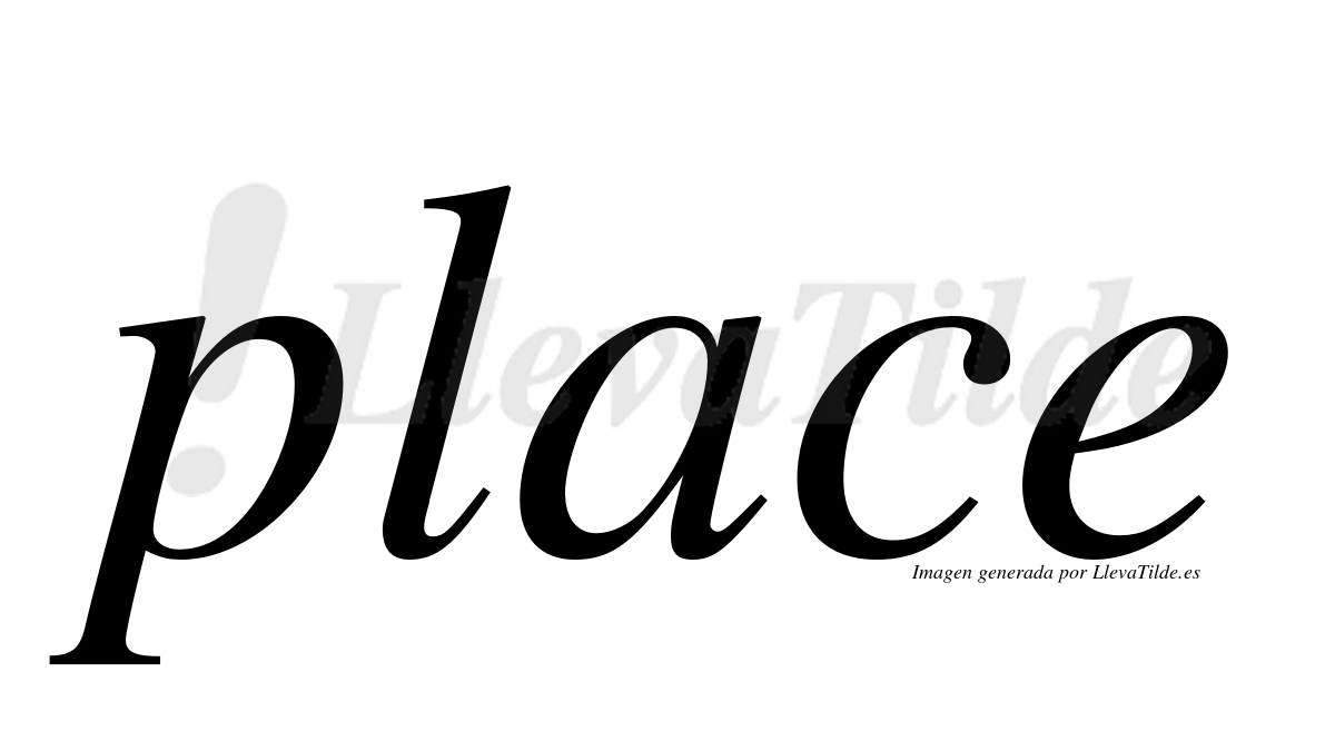 ¿Lleva tilde place? | LlevaTilde.es