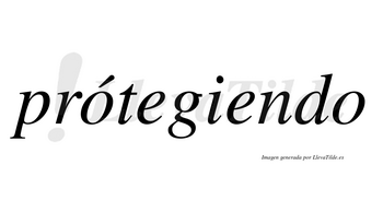 Prótegiendo lleva tilde con vocal tónica en la primera «o»