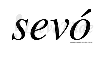 Sevó lleva tilde con vocal tónica en la «o»