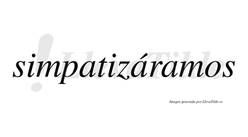 Simpatizáramos  lleva tilde con vocal tónica en la segunda «a»
