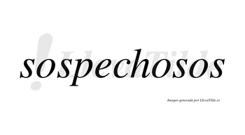 Sospechosos  no lleva tilde con vocal tónica en la segunda «o»