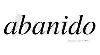 Abanido  no lleva tilde con vocal tónica en la «i»