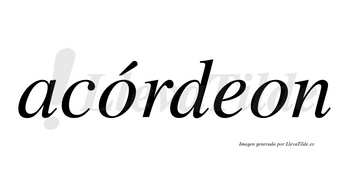 Acórdeon lleva tilde con vocal tónica en la primera «o»