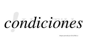 Condiciones  no lleva tilde con vocal tónica en la segunda «o»