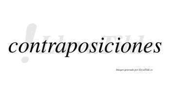 Contraposiciones no lleva tilde con vocal tónica en la tercera «o»