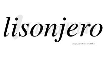 Lisonjero no lleva tilde con vocal tónica en la «e»