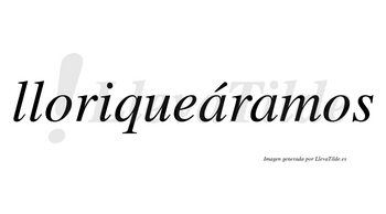 Lloriqueáramos  lleva tilde con vocal tónica en la primera «a»