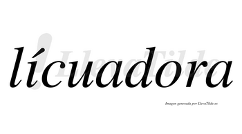 Lícuadora  lleva tilde con vocal tónica en la «i»